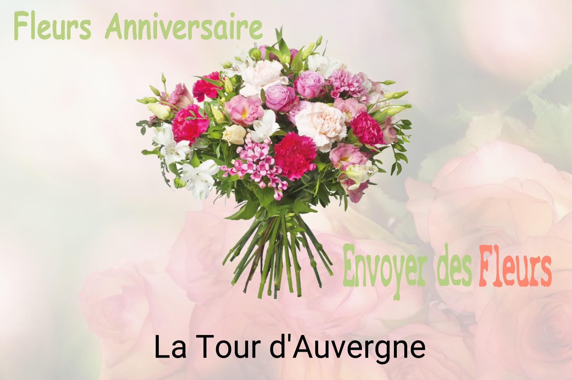 Bouquet de fleurs d’anniversaire livré à La Tour-d'Auvergne